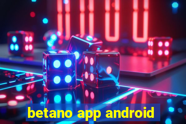 betano app android